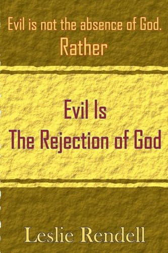 Evil Is The Rejection Of God (Bible Studies, Band 20)