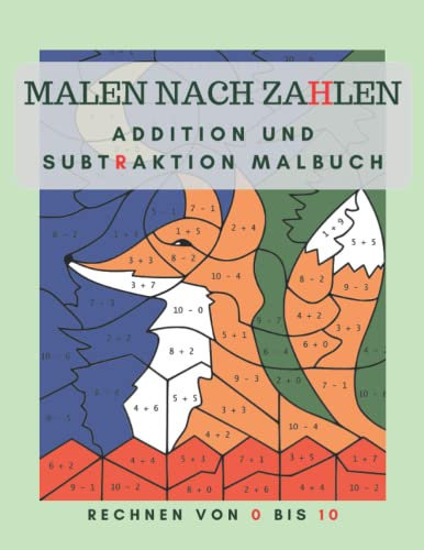MALEN NACH ZAHLEN: ADDITION UND SUBTRAKTION MALBUCH