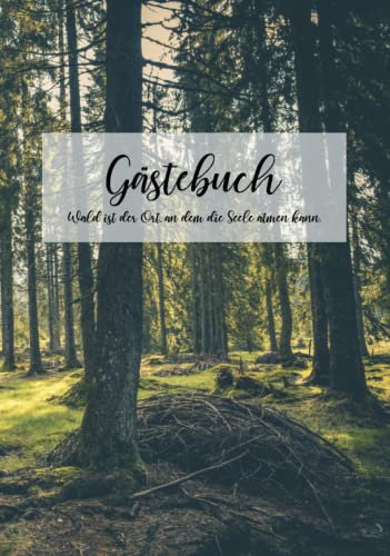 Gebundenes Gästebuch „Im Wald“ zum Eintragen für Feriengäste im Ferienhaus/Ferienwohnung/Pension/Hotel: Hardcover & 150 blanko Seiten zum Ausfüllen für Feriengäste mit liebevollen Zitaten