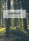 Gebundenes Gästebuch „Im Wald“ zum Eintragen für Feriengäste im Ferienhaus/Ferienwohnung/Pension/Hotel: Hardcover & 150 blanko Seiten zum Ausfüllen für Feriengäste mit liebevollen Zitaten