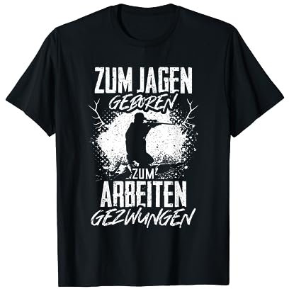 Jäger Geschenk Zum Jagen Geboren Spruch Lustig Hirsch Jagd T-Shirt
