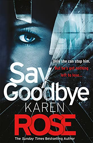 Say Goodbye (The Sacramento Series Book 3): the absolutely gripping thriller from the Sunday Times bestselling author (English Edition)