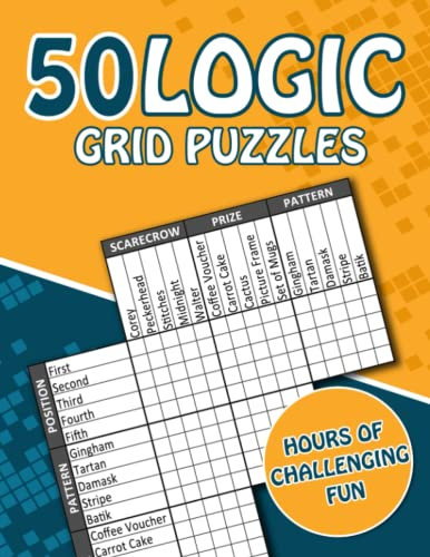 50 Logic Grid Puzzles | Hours of challenging fun | Logic Puzzle Book for Adults: Fun and Challenging Logic Grid Puzzle Book