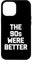 Hülle für iPhone 15 Pro Max The 90s Were Better T-Shirt Lustiger Spruch sarkastische Neuheit
