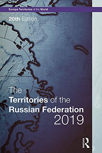 The Territories of the Russian Federation 2019 (Europa Territories of the World series) (English Edition)