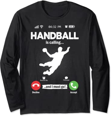 Handball Is Calling I Must Go Hand Ball Hobby Handball Langarmshirt