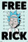 Rick and Morty Poster Free Rick (61cm x 91,5cm)