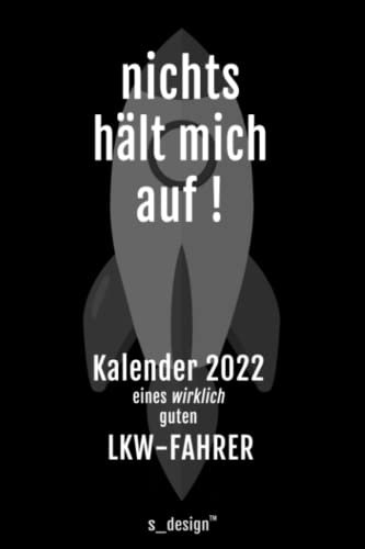Kalender 2022 für LKW-Fahrer / Brummi-Fahrer / Kraftfahrer / Trucker: Wochenplaner / Tagebuch / Journal für das ganze Jahr: Platz für Notizen, Planung / Planungen / Planer, Erinnerungen und Sprüche