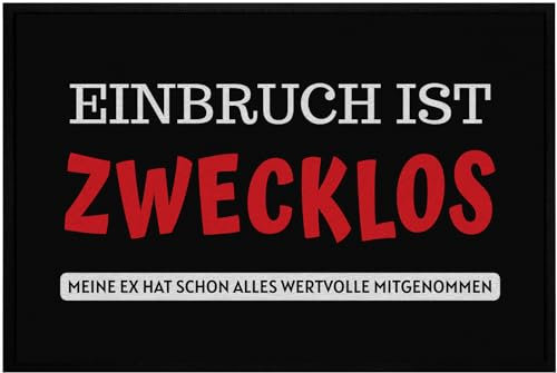 OM3® lustige Fußmatte mit Spruch - Einbruch zwecklos - Meine Ex hat Schon Alles Wertvolle mitgenommen - Geschenk für Single-Männer - rutschfest & waschbar - 60x40cm -