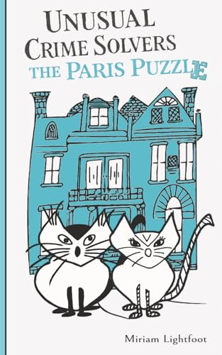 The Paris Puzzle (Unusual Crime Solvers, Band 1)