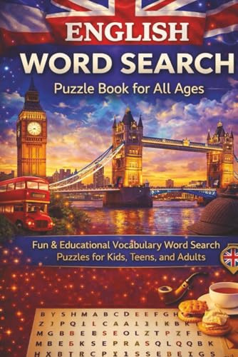 English Word Search Puzzle Book For All Ages: Fun & Educational Word Search Puzzles to Improve Vocabulary, Spelling, and Language Skills
