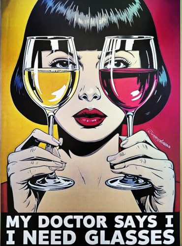 KUSTOM ART Dekoratives Wandposter My Doctor Says I Need Glasses Mädchen Weingläser als Brille Kunstdruck auf beschichtetem Papier 40 x 30 cm ohne Rahmen