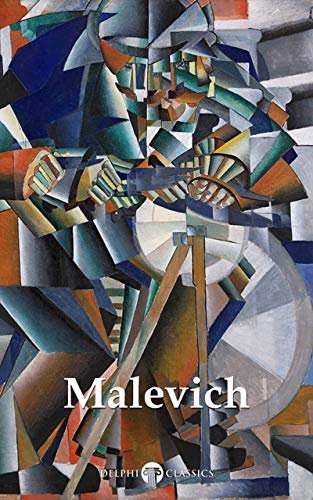 Delphi Complete Works of Kazimir Malevich (Illustrated) (Delphi Masters of Art Book 59) (English Edition)