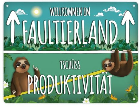 Willkommen im Faultierland - Tschüss Produktivität Metallschild XXL mit Faultier Motiv