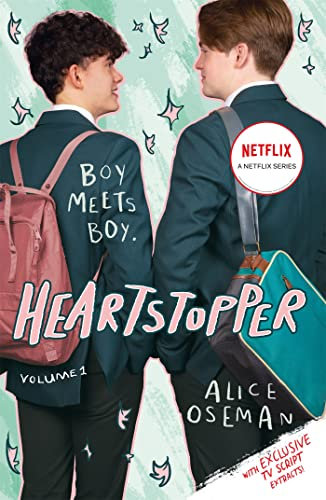 Heartstopper Volume 1: Boy meets boy in the phenomenal graphic novel series, also on Netflix!