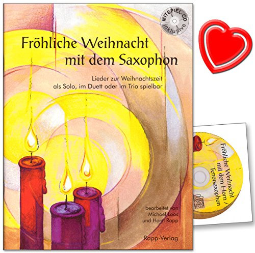 Fröhliche Weihnacht mit dem Saxophon (für Altsaxophon inklusive Mitspiel-CD) - Lieder zur Weihnachtszeit, als Solo, im Duett oder im Trio spielbar - mit CD, mit bunter herzförmiger Notenklammer