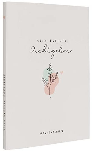 Odernichtoderdoch® Wochenplaner A5 Mein kleiner Achtgeber - Achtsamkeits Planer, Tagebuch im Hochformat - 164 Seiten