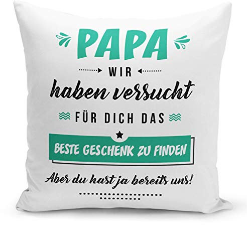 Tassenbrennerei Kissen Papa wir haben versucht für Dich EIN Geschenk zu Finden Aber du hast ja bereits Uns (Mint)
