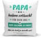 Tassenbrennerei Kissen Papa wir haben versucht für Dich EIN Geschenk zu Finden Aber du hast ja bereits Uns (Mint)