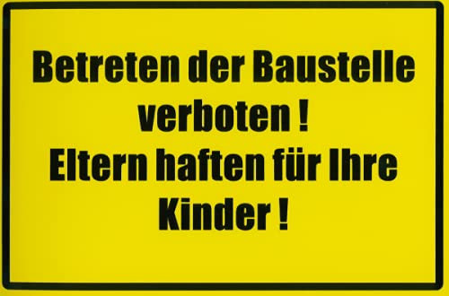Schild Betreten der Baustelle verboten, Eltern haften für ihre Kinder