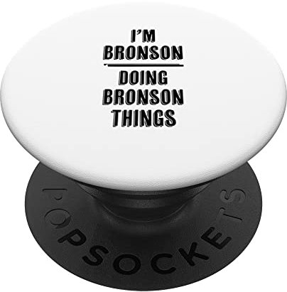 I'm BRONSON Doing BRONSON Things | Funny Cute - Name PopSockets mit austauschbarem PopGrip