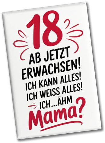 18 ab jetzt Erwachsen - Mama? Souvenir Magnet Lustiger Souvenir Magnet zum 18. Geburtstag