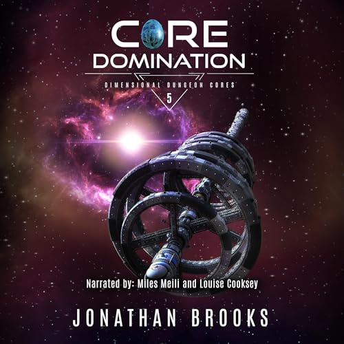 Core Domination: Dimensional Dungeon Cores, Book 5