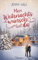 Mein Weihnachtswunsch bist du (Weihnachtsromane fürs Herz von der Queen of Christmas 3)