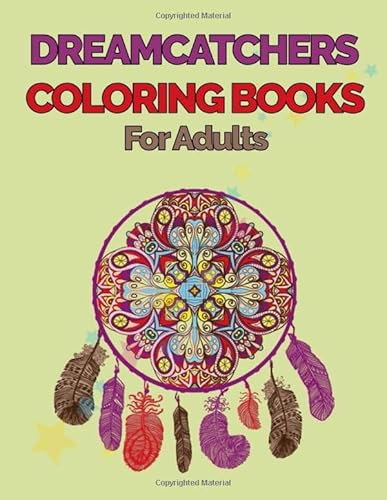 Dreamcatcher Coloring Books for Adults: 60+ Unique Single-Sided Coloring Pages, Inspire Mindfulness and Creativity, Fun Cute and Stress Relieving, Large 8.5x11 Inch, Glossy Cover
