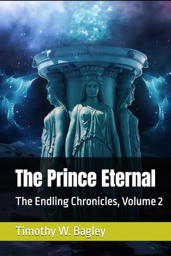 The Prince Eternal: The Endling Chronicles, Volume 2
