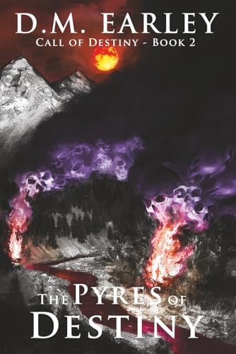 The Pyres of Destiny (Call of Destiny, Band 2)