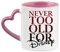 Giftme Never Too Old for Birthday, Christmas, Secret Santa Coffee Tea Mug 11oz Heart Handle Ceramic Mug. (Pink)