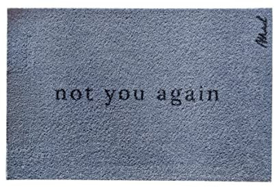 Mad about Mats Fußmatte Alex, Türvorleger, Outdoor & Indoor, Haustür, Treppenhaus, mit Spruch not You Again, lustig, blau, Maschinenwaschbar, rutschfest, Strapazierfähig, 50 x 75 cm
