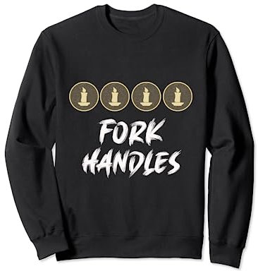 Fork Handles, Four Candles, 4 Candles, Funny, Witty, querky Sweatshirt