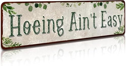 Horienteeon Cartello stradale vintage Hoeing Ain't Easy, cartello in alluminio vintage in latta, divertente cartello stradale in metallo per casa, parete, bar, bar, bar, decorazione per bar, bar, 10,2