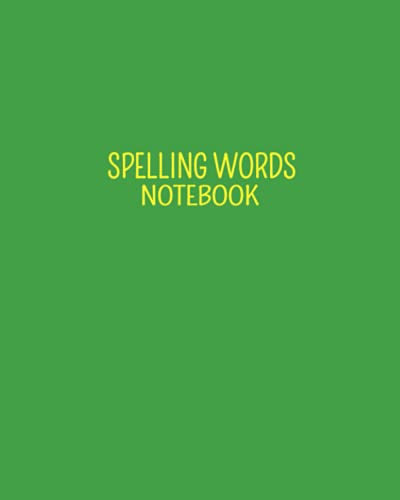 SPELLING WORDS NOTEBOOK: SUBJECT NOTEBOOK