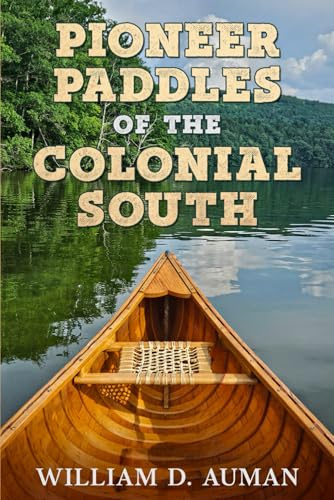 Pioneer Paddles of the Colonial South