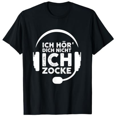 Ich höre Dich Nicht, ich Gamer Witz Spruch Nerd Design T-Shirt