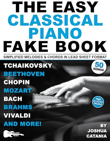 The Easy Classical Piano Fake Book: 50 Piano Classics in Lead Sheet Format—Simplified Melodies and Chords to Chopin, Bach, Mozart & More (Music Fake Books and Lead Sheets) (English Edition)