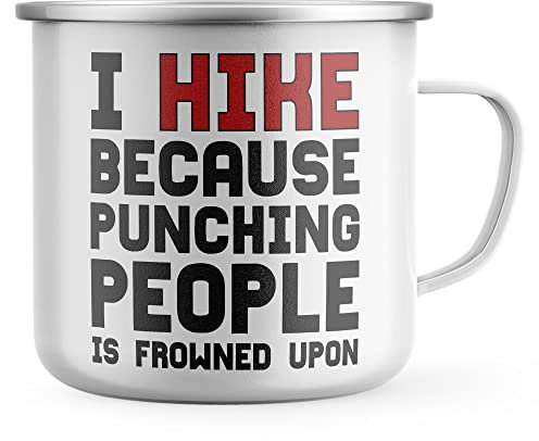 Funny Hiking Enamel Mug, I Hike Because Punching People Is Frowned Upon, Hiking Gifts for Him, Dad Birthday Camping Gift, Walking Coffee Cup for Hiker, One Size, White