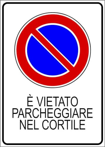 M-ITALY CARTELLO SEGNALETICO - È vietato parcheggiare nel cortile - Adesivo Extra Resistente, Pannello in Forex, Pannello In Alluminio (20x31, Alluminio)