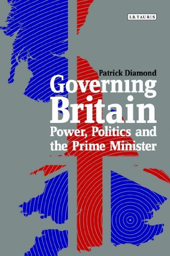 Governing Britain: Power, Politics and the Prime Minister (Policy Network) by Patrick Diamond (2013-11-30)