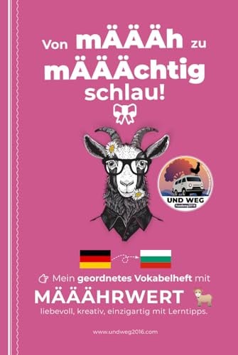 Vokabelheft: Deutsch-Bulgarisch: Hardcover Geschenkbuch: thematisch sortiert, langlebig und hochwertig, mit Sprüchen, Eselsbrücken und 20 Lerntipps. (Mein geordnetes Vokabelheft mit MÄÄÄHRWERT)