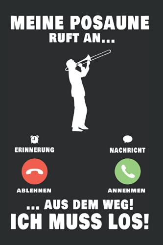 Posaune Notizbuch: Meine Posaune ruft an Posaunist Posaunenspieler / 6x9 Zoll / 120 gepunktete Seiten