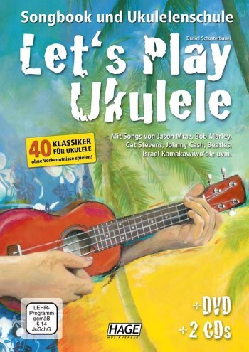 Let's Play Ukulele - Songbook und Ukulelenschule mit 2 CDs und DVD - 40 Pop- und Rocksongs für Anfänger ohne Vorkenntnisse - mit Original Dunlop Plek
