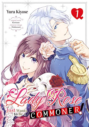 Lady Rose Just Wants to Be a Commoner! (Manga) Volume 1 (English Edition)