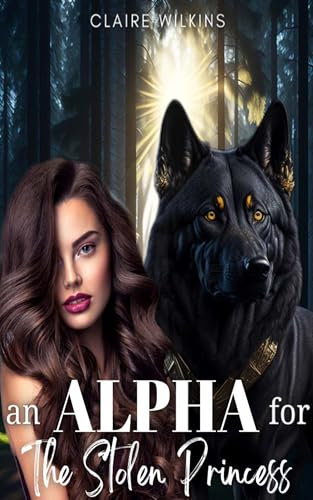 An Alpha for the Stolen Princess (English Edition)