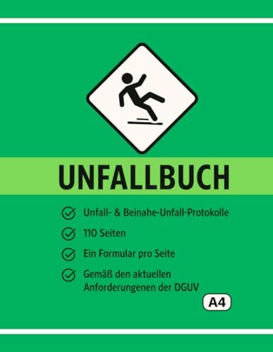 Unfall- und Verbandbuch: Dokumentation von Unfällen und Erste-Hilfe-Maßnahmen nach DGUV – A4 Formularbuch für Betrieb, Schule & Kita