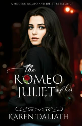 The Romeo Of Her Juliet: A Christian Romance Retelling Romeo and Juliet