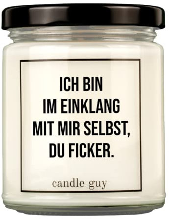 candle guy Duftkerze | Ich bin im Einklang mit mir selbst, Du Ficker. | Handgemacht aus 100% Sojawachs | 70 Stunden Brenndauer